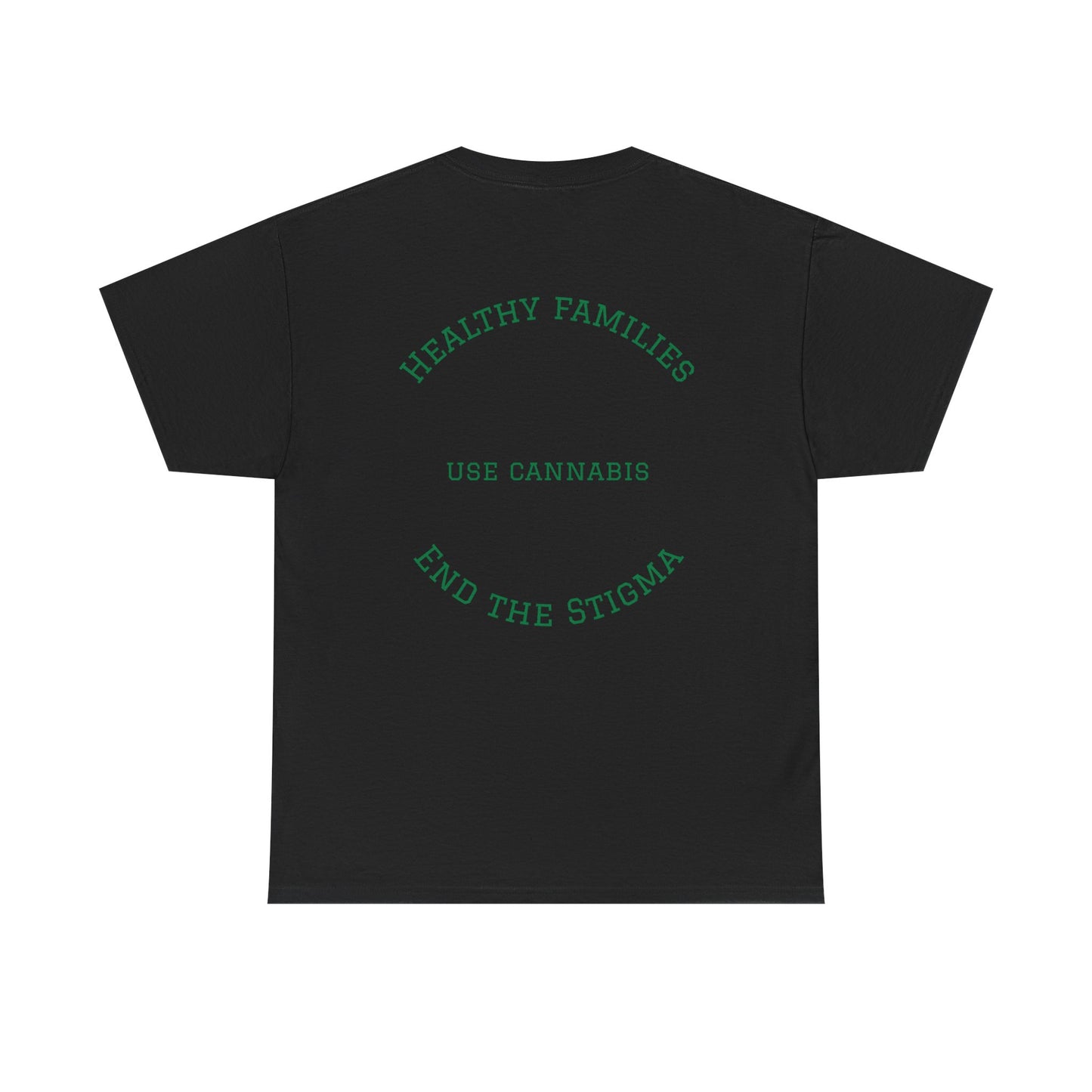T-Shirt Healthy Families Use Cannabis Celebrating Diversity Wellness Love
