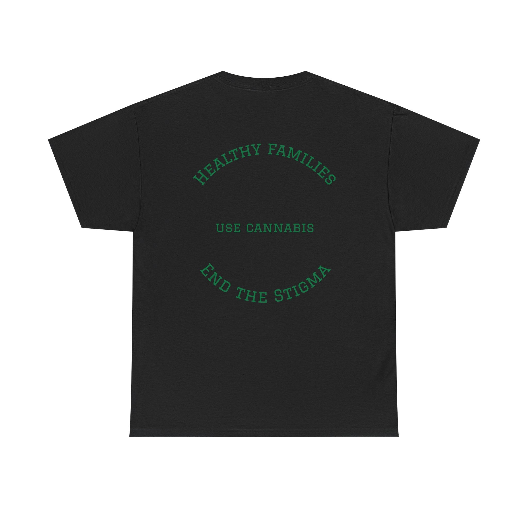 T-Shirt Healthy Families Use Cannabis Celebrating Diversity Wellness Love