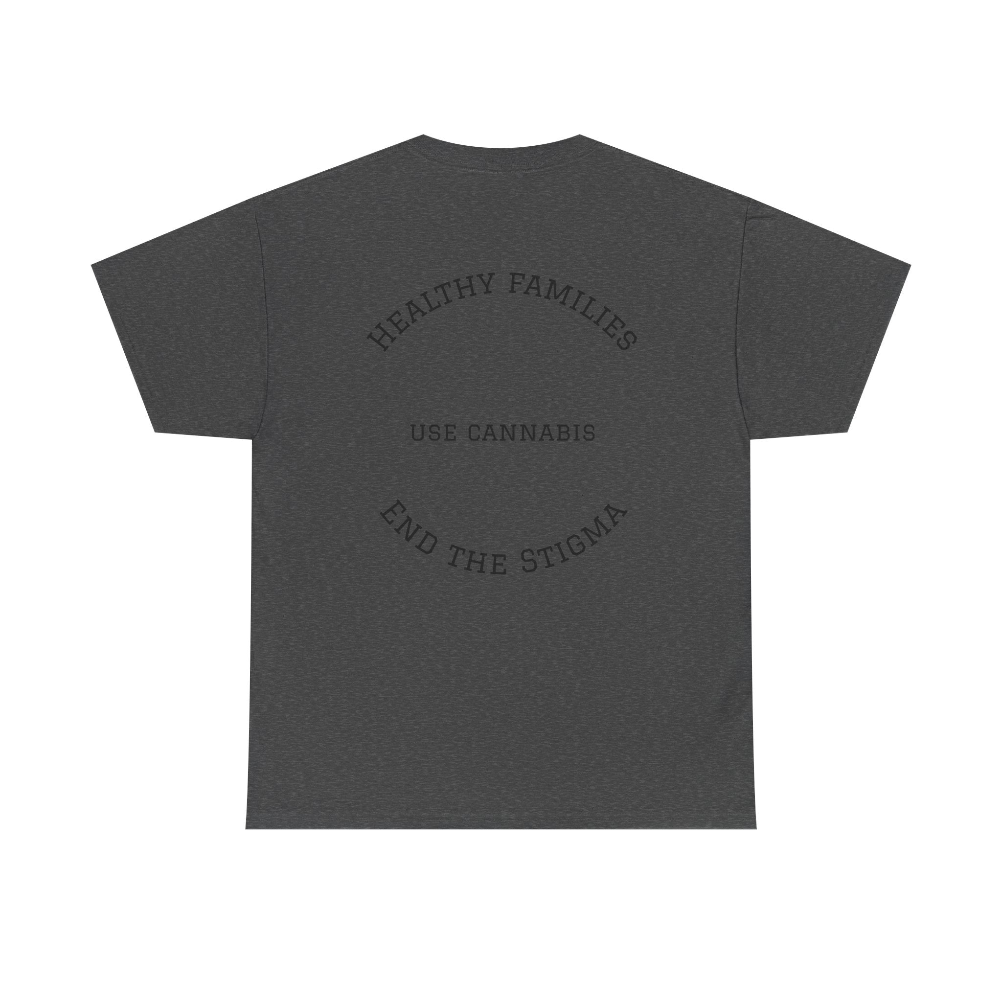 T-Shirt Healthy Families Use Cannabis Celebrating Diversity Wellness Love