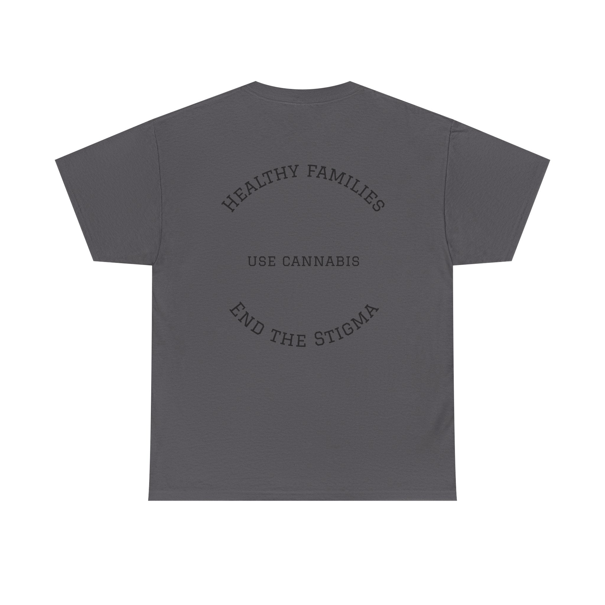 T-Shirt Healthy Families Use Cannabis Celebrating Diversity Wellness Love