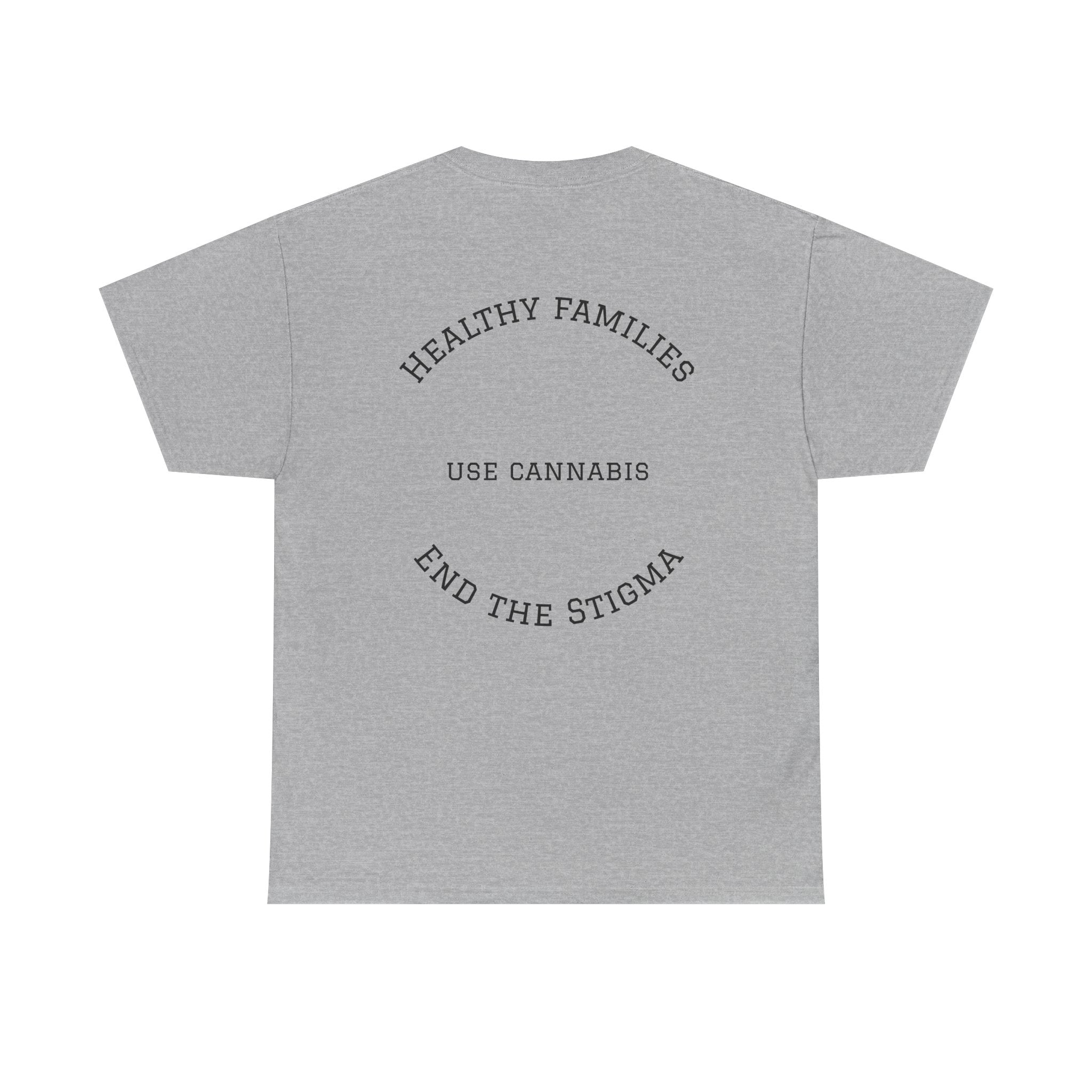 T-Shirt Healthy Families Use Cannabis Celebrating Diversity Wellness Love