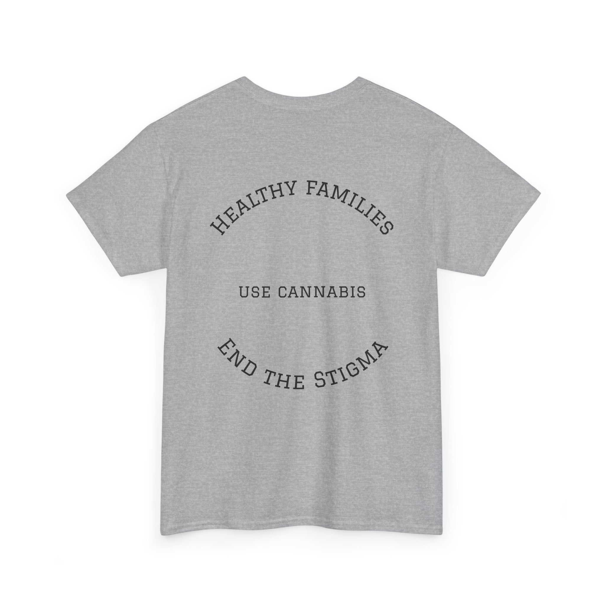 T-Shirt Healthy Families Use Cannabis Celebrating Diversity Wellness Love