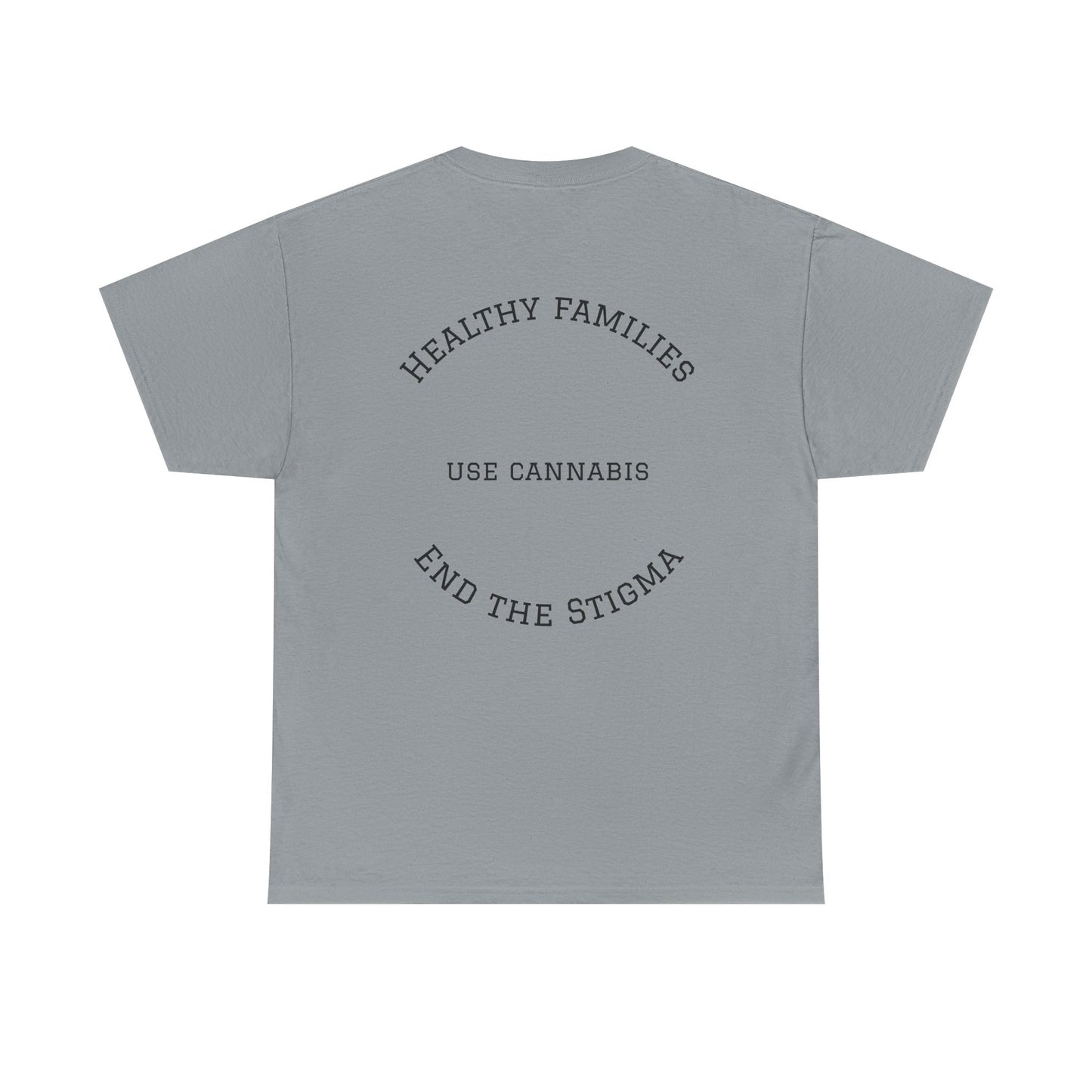 T-Shirt Healthy Families Use Cannabis Celebrating Diversity Wellness Love