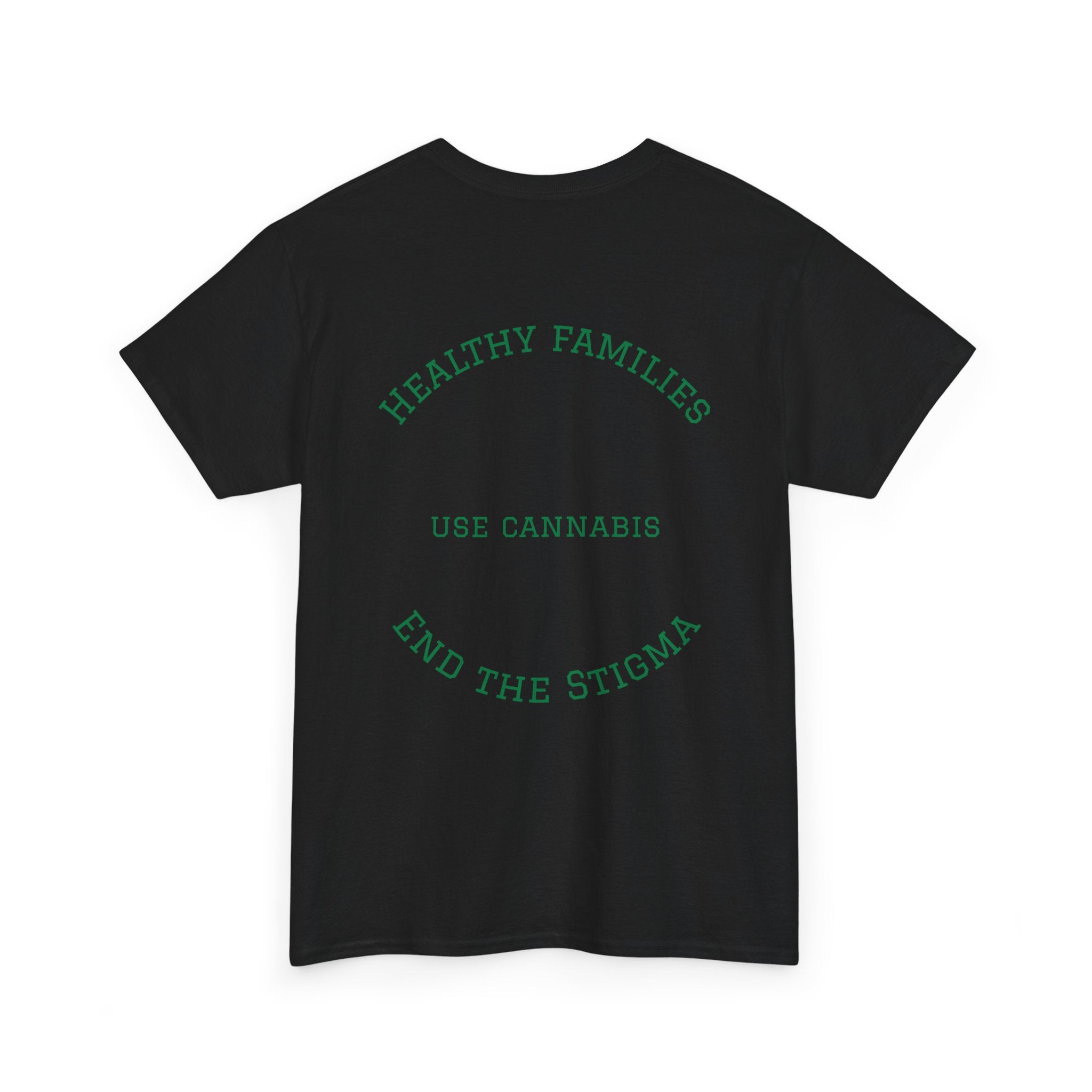 T-Shirt Healthy Families Use Cannabis Celebrating Diversity Wellness Love