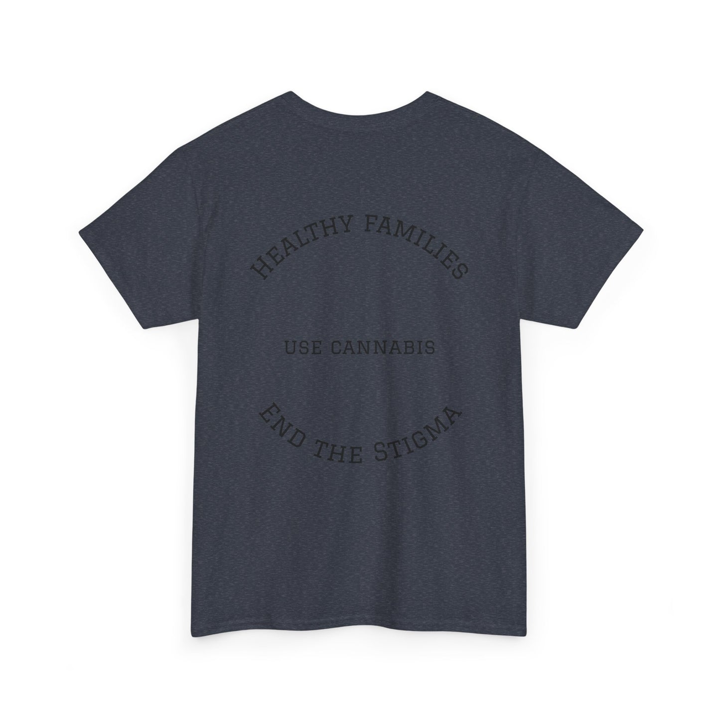 T-Shirt Healthy Families Use Cannabis Celebrating Diversity Wellness Love