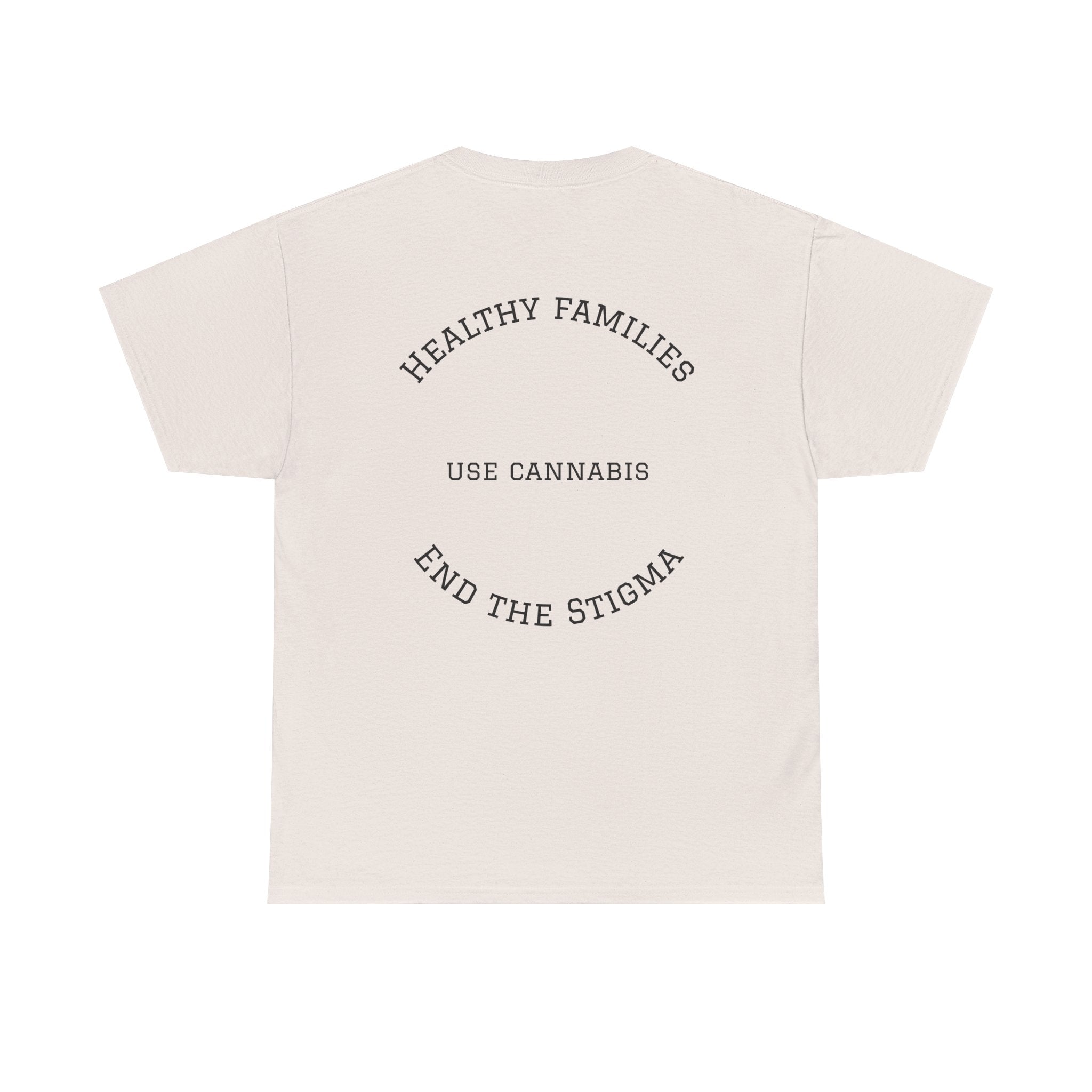 T-Shirt Healthy Families Use Cannabis Celebrating Diversity Wellness Love