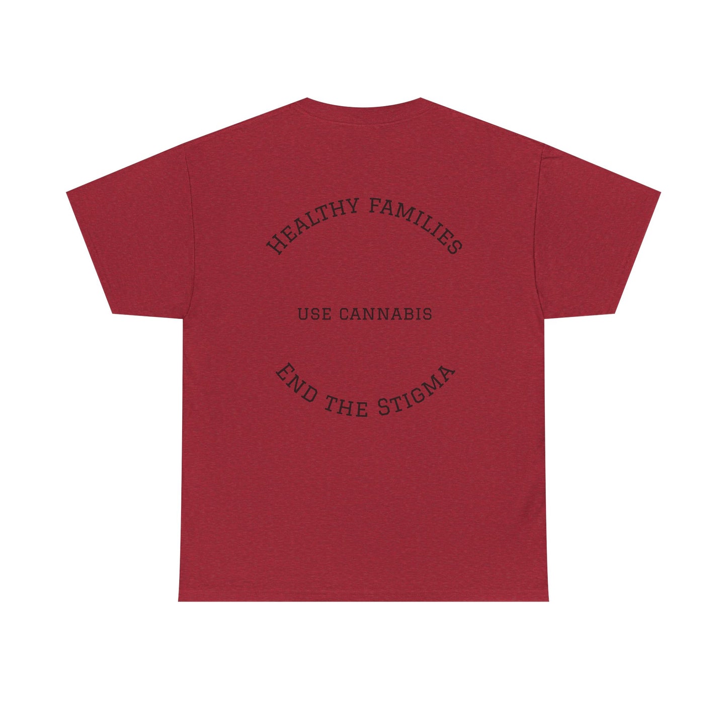 T-Shirt Healthy Families Use Cannabis Celebrating Diversity Wellness Love