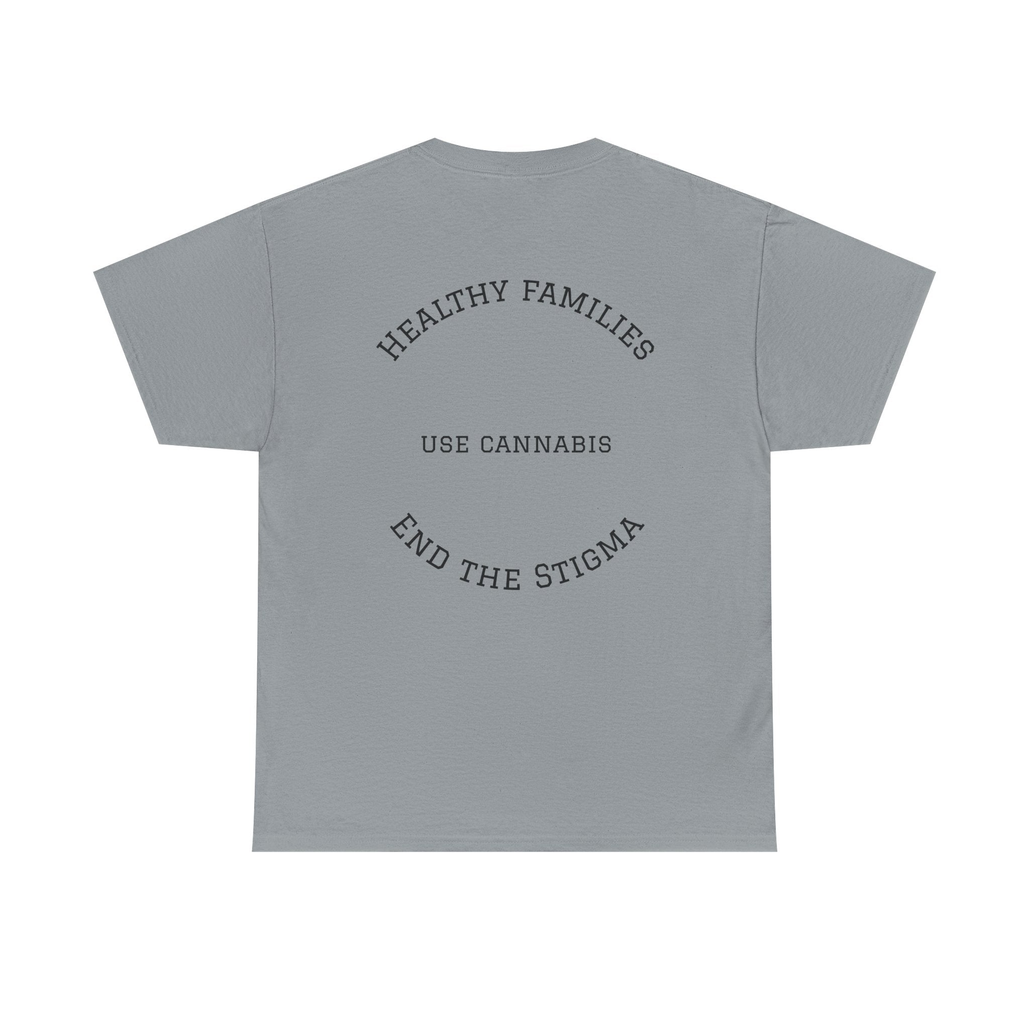 T-Shirt Healthy Families Use Cannabis Celebrating Diversity Wellness Love