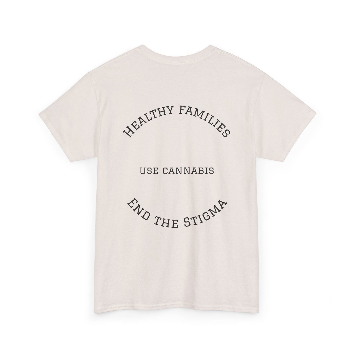 T-Shirt Healthy Families Use Cannabis Celebrating Diversity Wellness Love