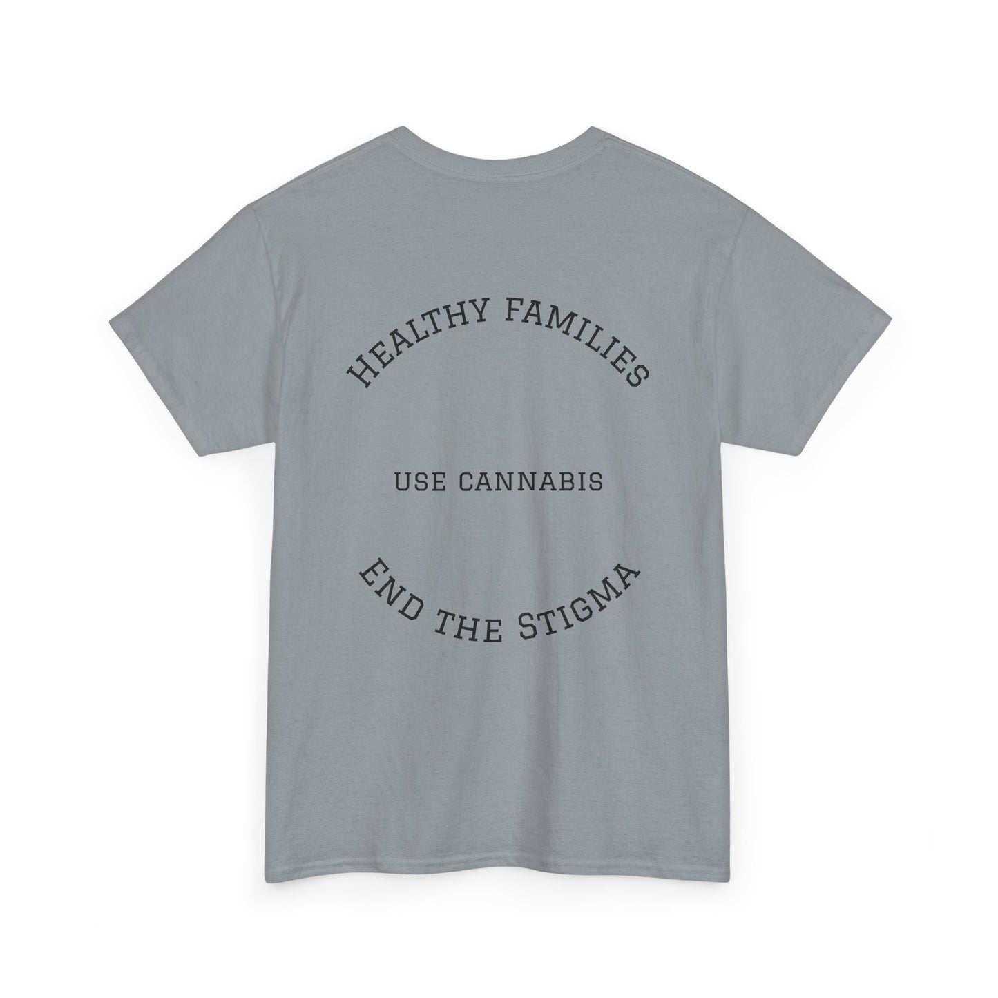 T-Shirt Healthy Families Use Cannabis Celebrating Diversity Wellness Love