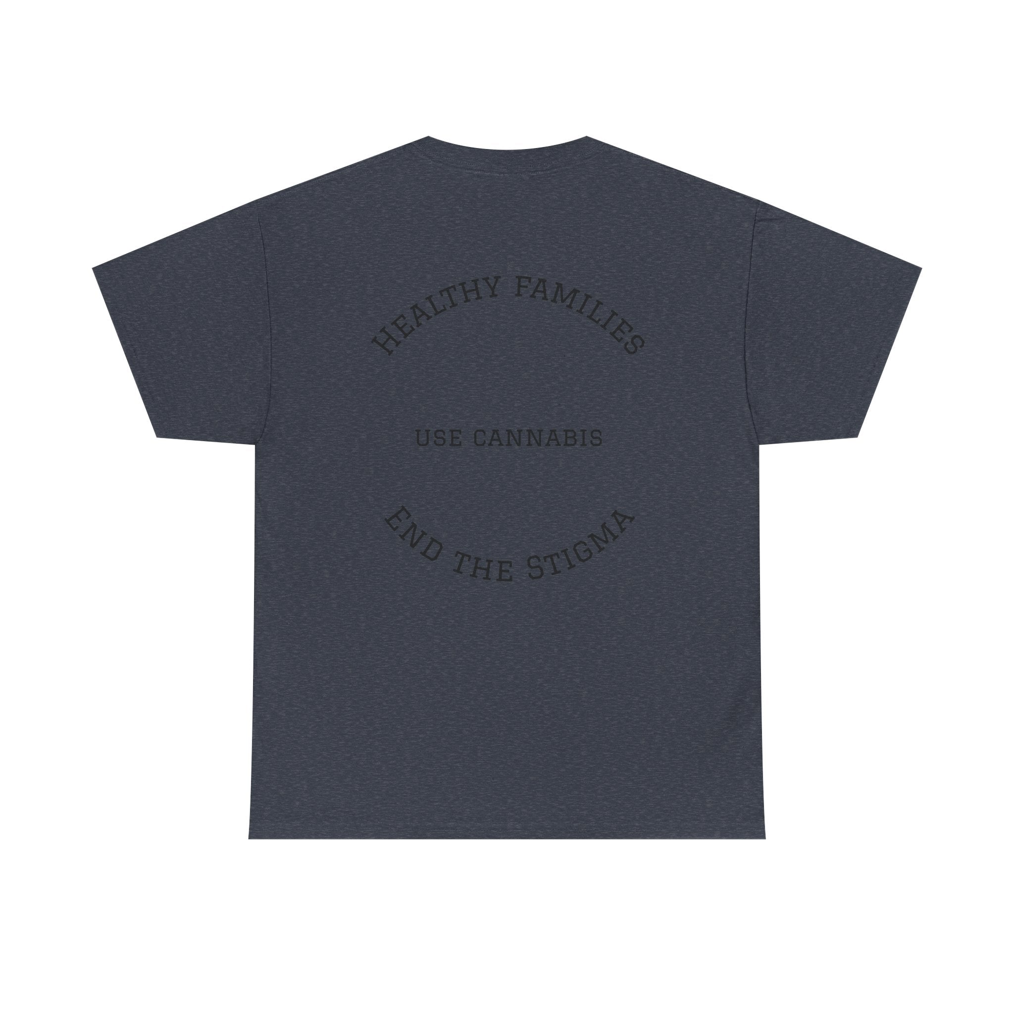 T-Shirt Healthy Families Use Cannabis Celebrating Diversity Wellness Love