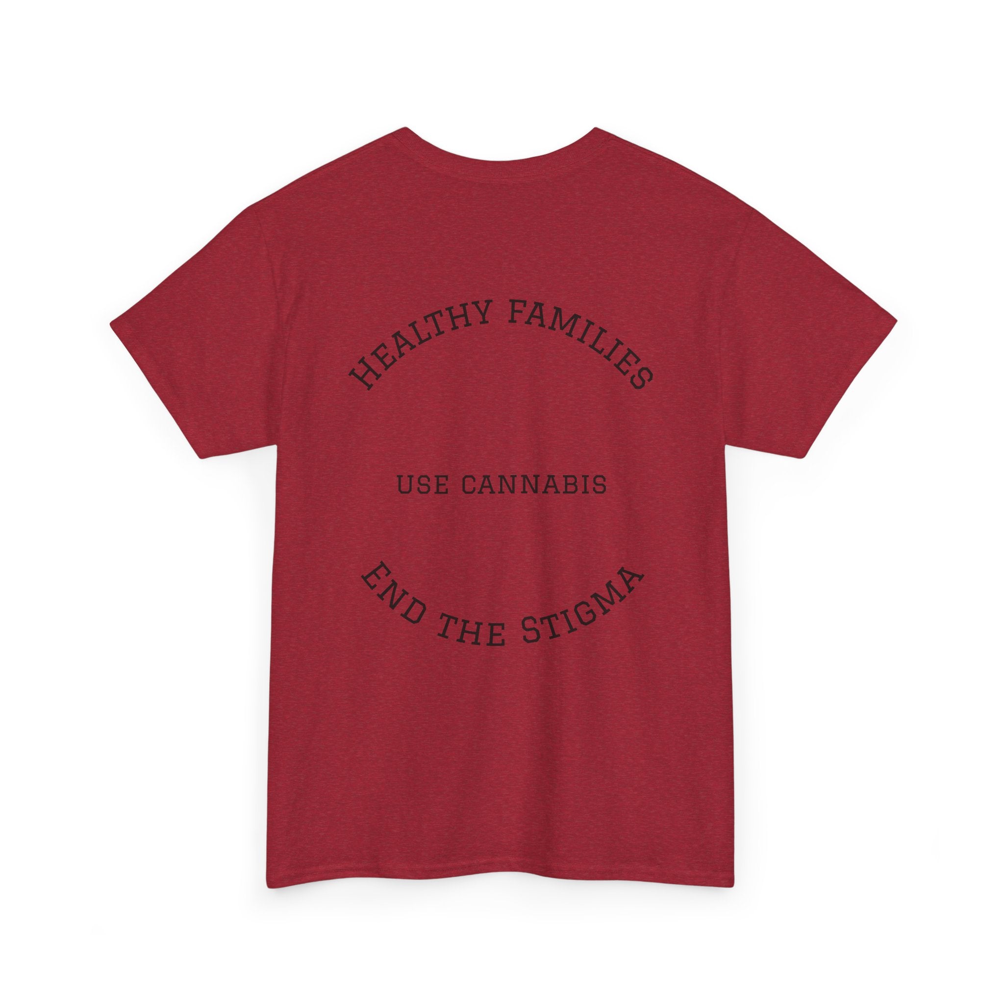 T-Shirt Healthy Families Use Cannabis Celebrating Diversity Wellness Love