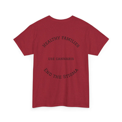 T-Shirt Healthy Families Use Cannabis Celebrating Diversity Wellness Love