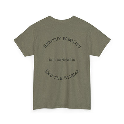 T-Shirt Healthy Families Use Cannabis Celebrating Diversity Wellness Love