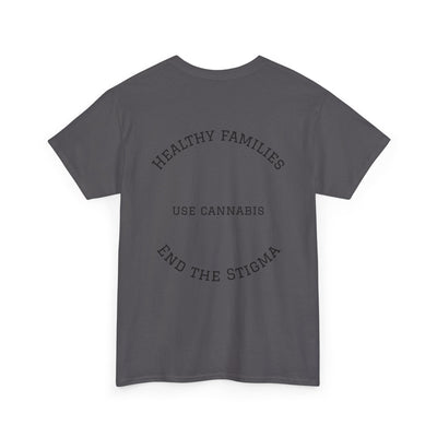 T-Shirt Healthy Families Use Cannabis Celebrating Diversity Wellness Love