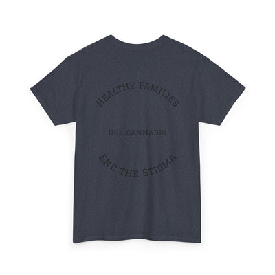 T-Shirt Healthy Families Use Cannabis Celebrating Diversity Wellness Love