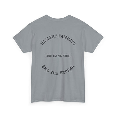 T-Shirt Healthy Families Use Cannabis Celebrating Diversity Wellness Love