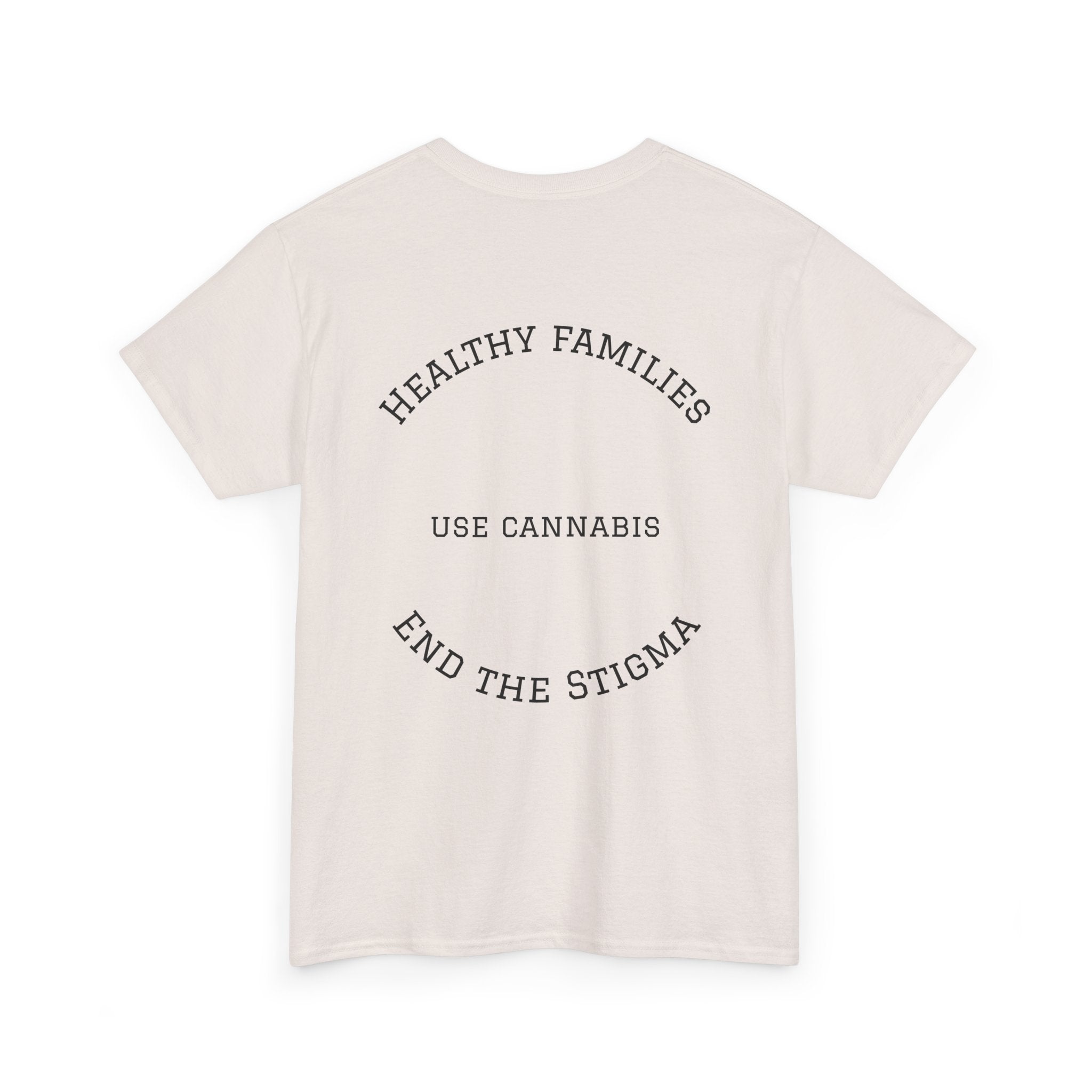 T-Shirt Healthy Families Use Cannabis Celebrating Diversity Wellness Love