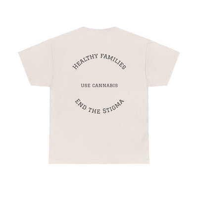 T-Shirt Healthy Families Use Cannabis Celebrating Diversity Wellness Love