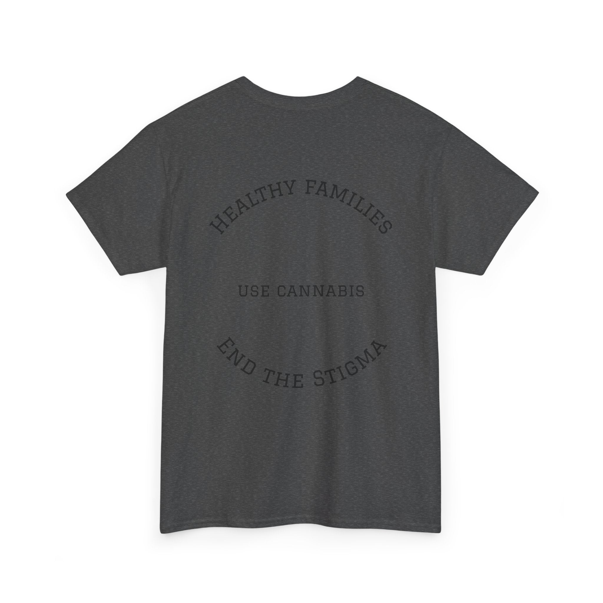 T-Shirt Healthy Families Use Cannabis Celebrating Diversity Wellness Love