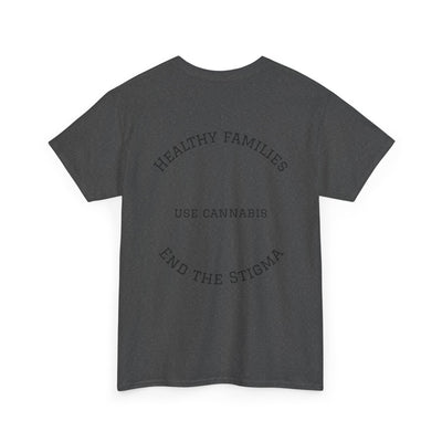 T-Shirt Healthy Families Use Cannabis Celebrating Diversity Wellness Love