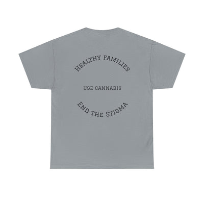 T-Shirt Healthy Families Use Cannabis Celebrating Diversity Wellness Love