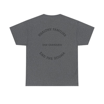 T-Shirt Healthy Families Use Cannabis Celebrating Diversity Wellness Love