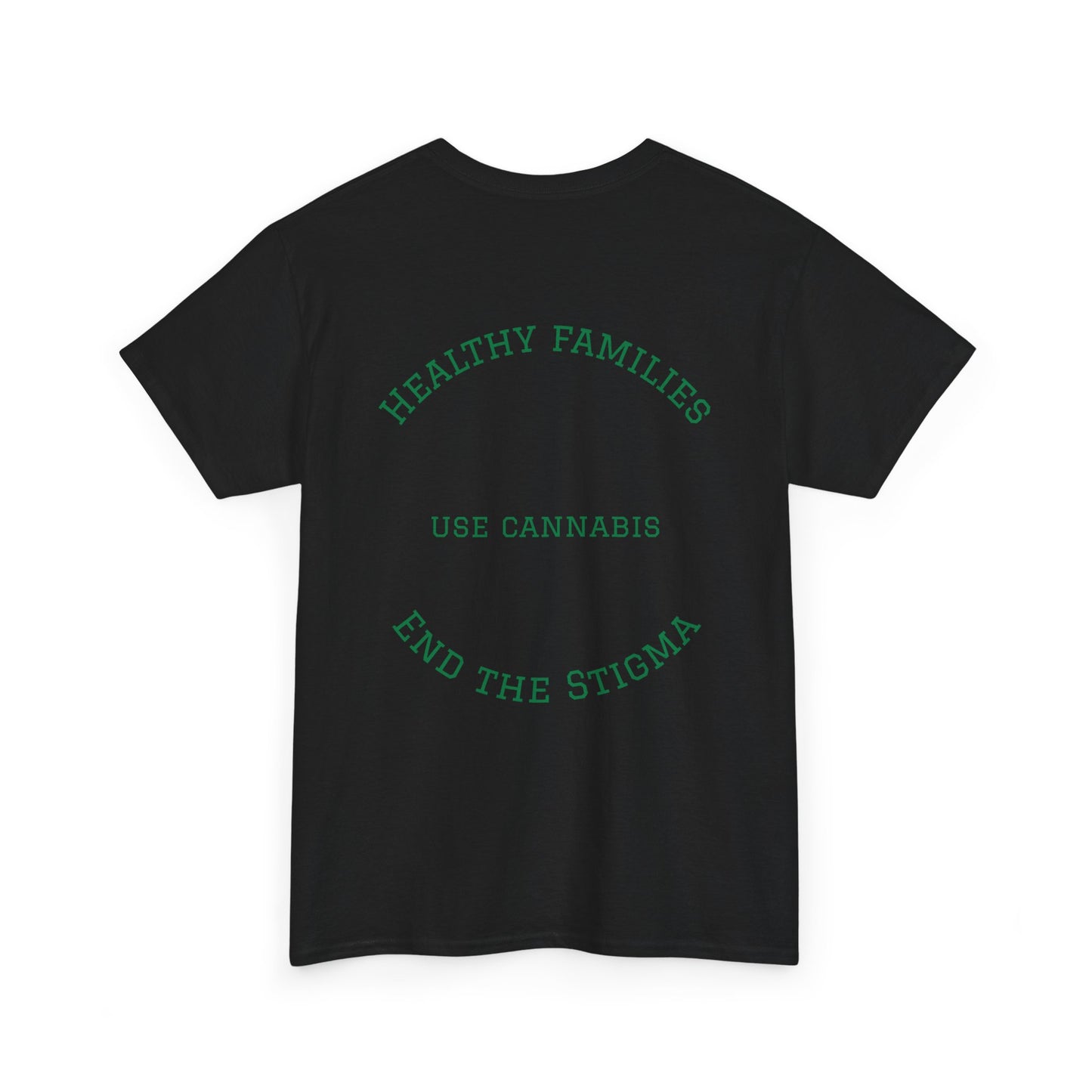 T-Shirt Healthy Families Use Cannabis Celebrating Diversity Wellness Love