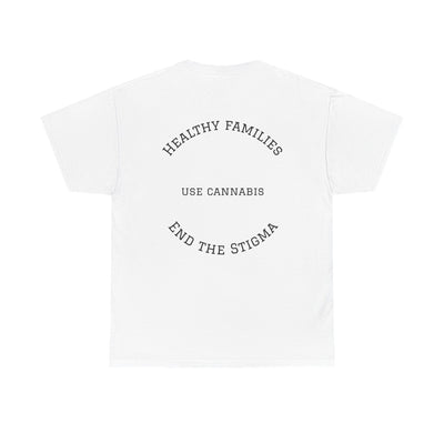 T-Shirt Healthy Families Use Cannabis Celebrating Diversity Wellness Love